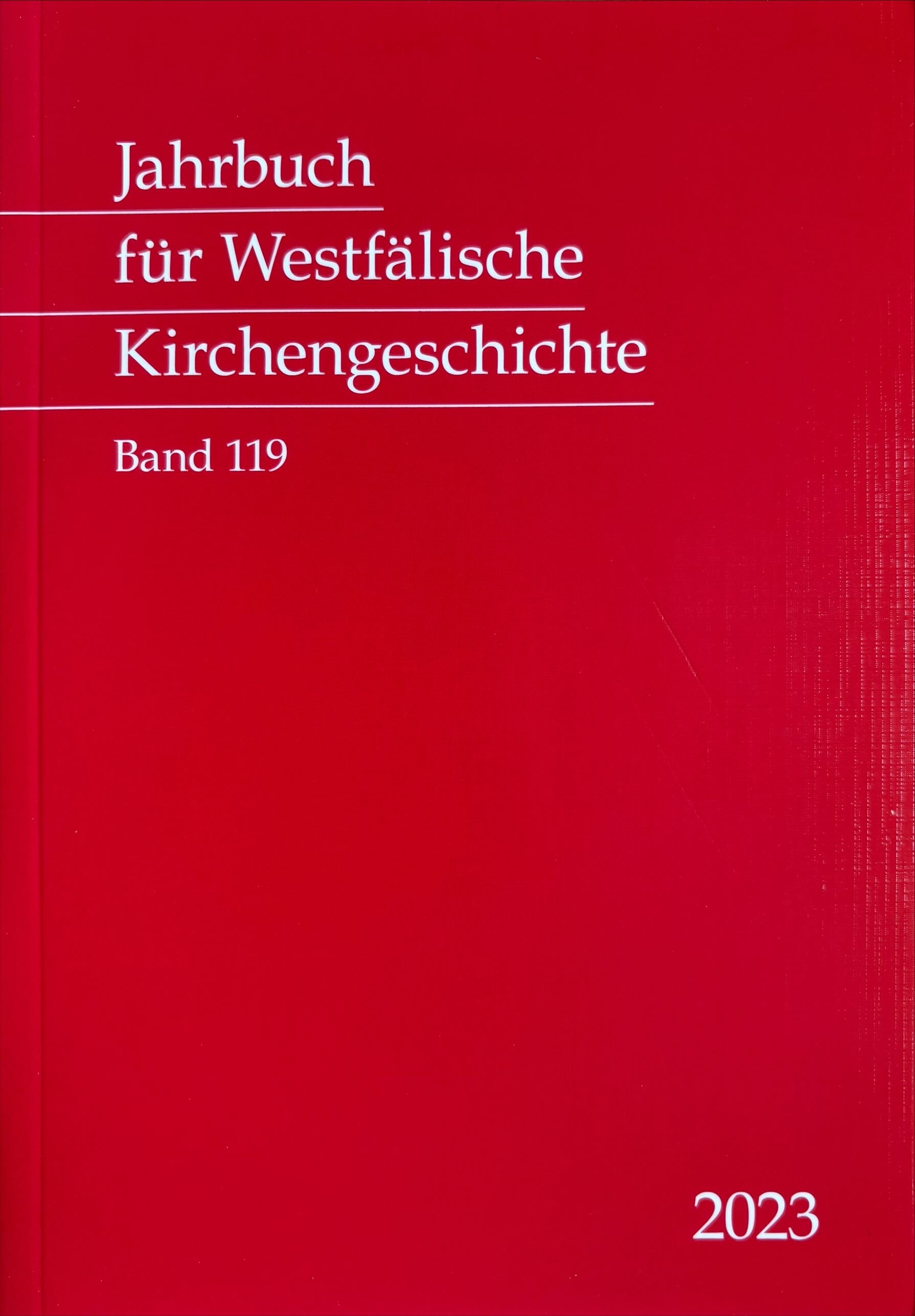 					Ansehen Bd. 119 (2023):  Jahrbuch für Westfälische Kirchengeschichte, Band 119
				